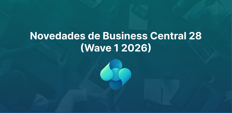 Novedades de Business Central 28 (Wave 1 2026) 